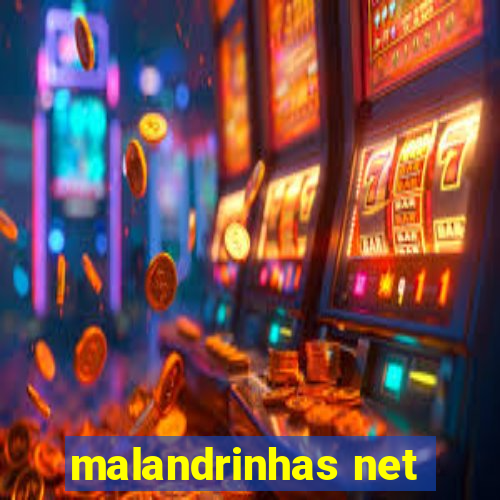 malandrinhas net